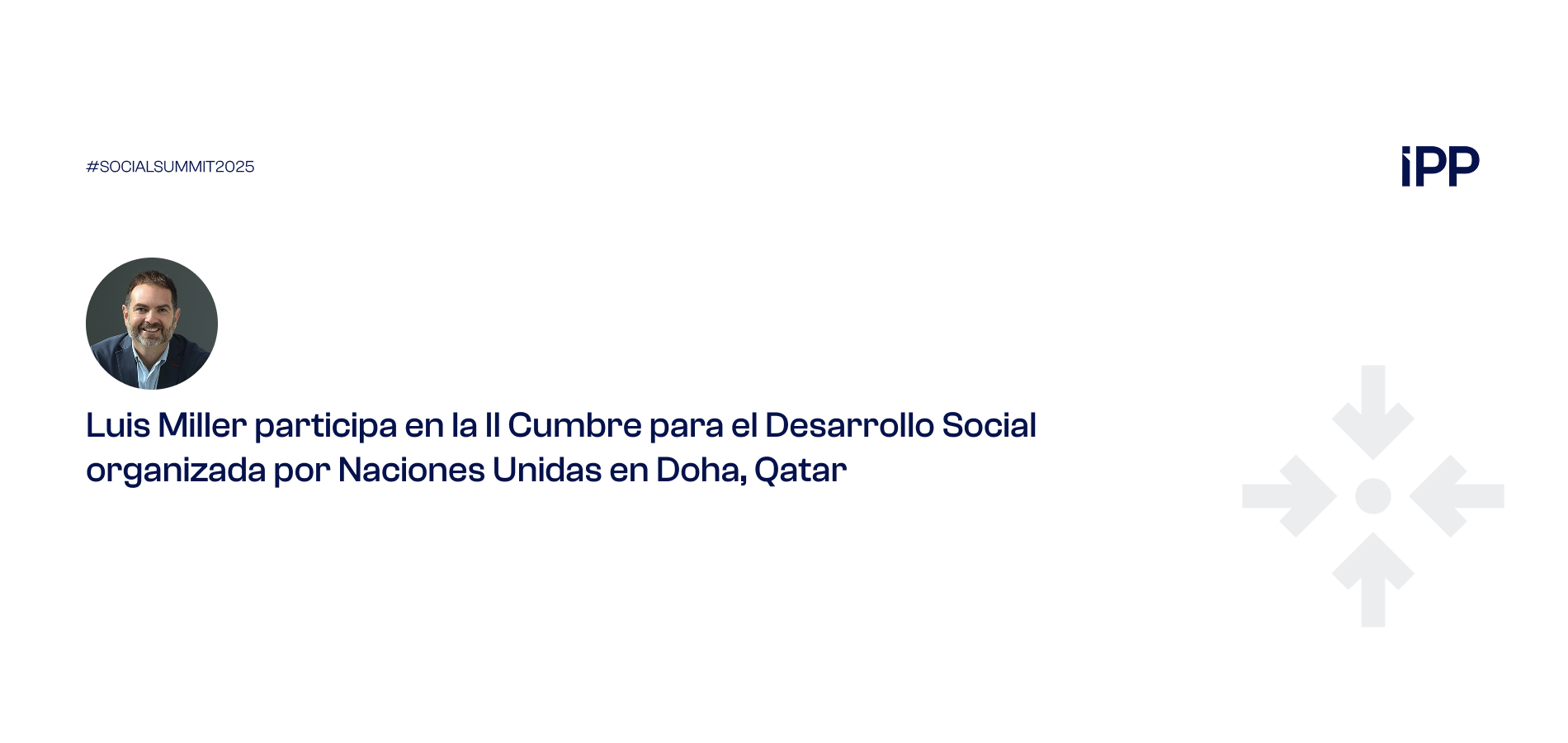 Luis Miller participa en la II Cumbre para el Desarrollo Social organizada por Naciones Unidas en Doha