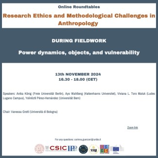 Research Ethics and Methodological Challenges in Anthropology. DURING FIELDWORK: Power dynamics, objects, and vulnerability Research Ethics and Methodological Challenges in Anthropology. DURING FIELDWORK: Power dynamics, objects, and vulnerability