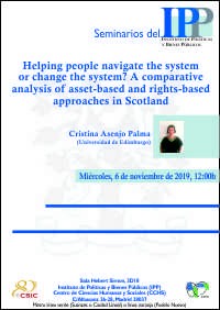 Seminario IPP: “Helping people navigate the system or change the system? A comparative analysis of asset-based and rights-based approaches in Scotland"