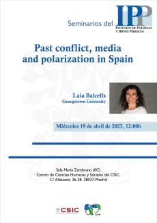Seminarios del IPP: "Past conflict, media and polarization in Spain"