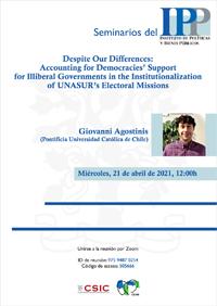 Seminarios del IPP: "Despite Our Differences: Accounting for Democracies’ Support for Illiberal Governments in the Institutionalization of UNASUR’s Electoral Missions"